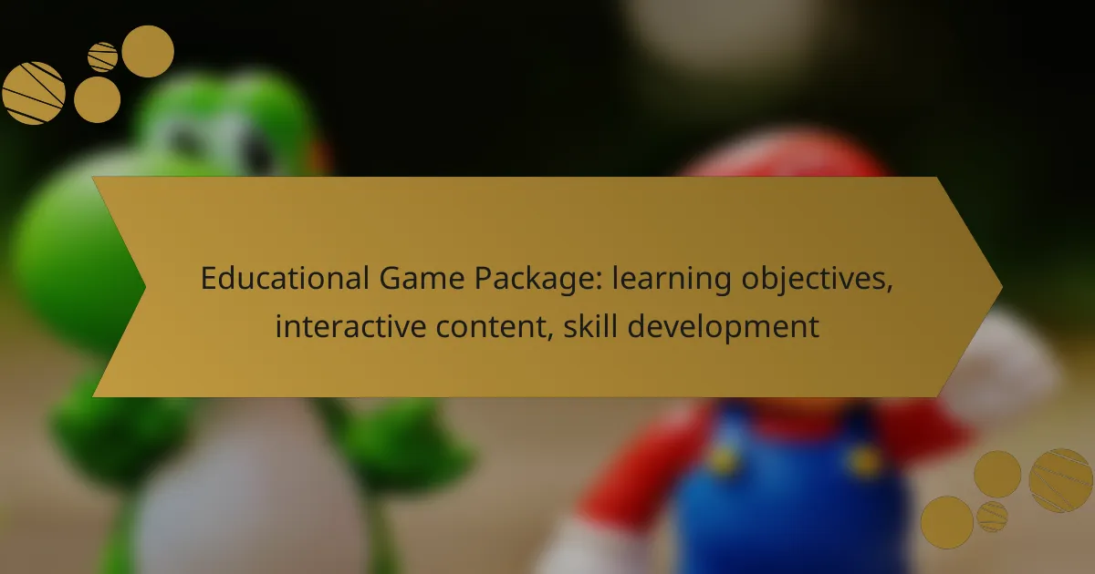 Educational Game Package: learning objectives, interactive content, skill development