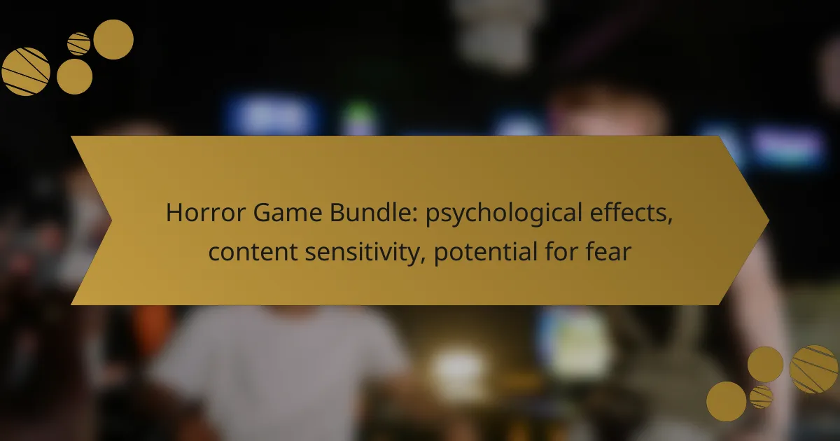 Horror Game Bundle: psychological effects, content sensitivity, potential for fear