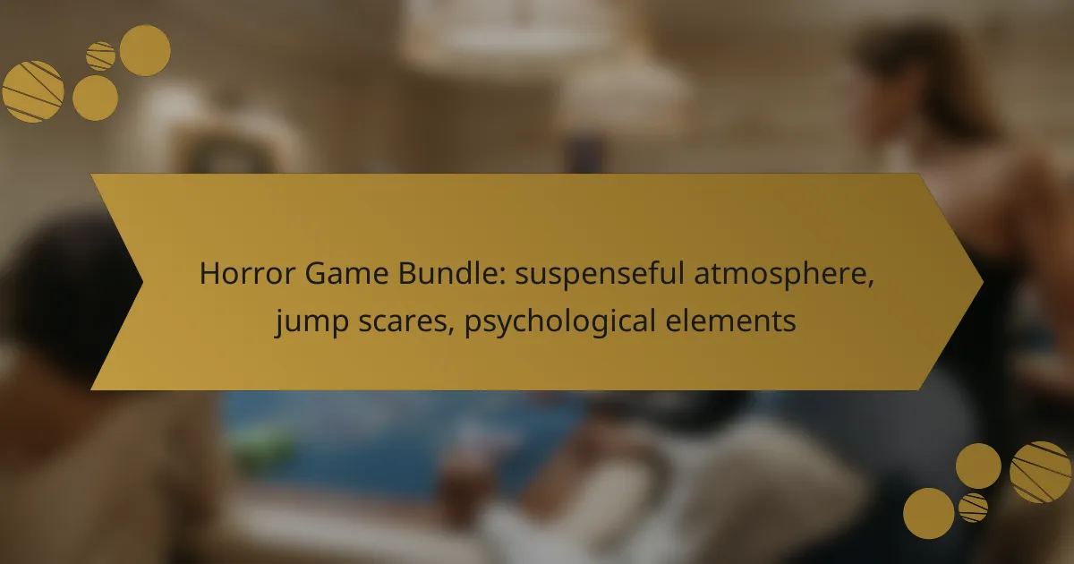 Horror Game Bundle: suspenseful atmosphere, jump scares, psychological elements