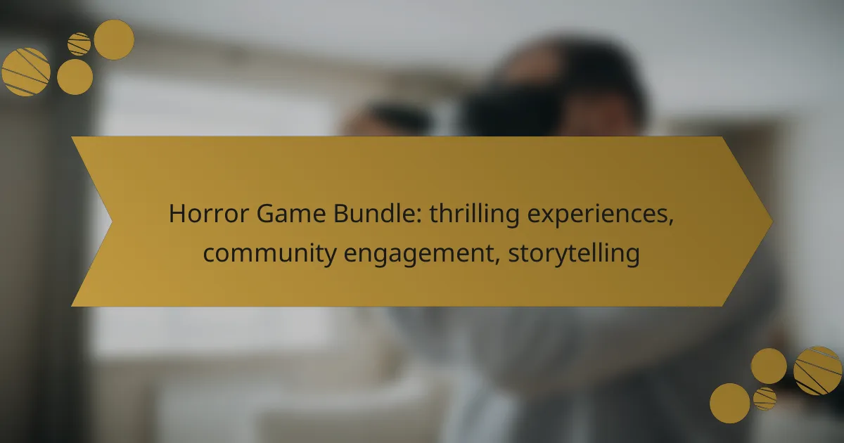 Horror Game Bundle: thrilling experiences, community engagement, storytelling