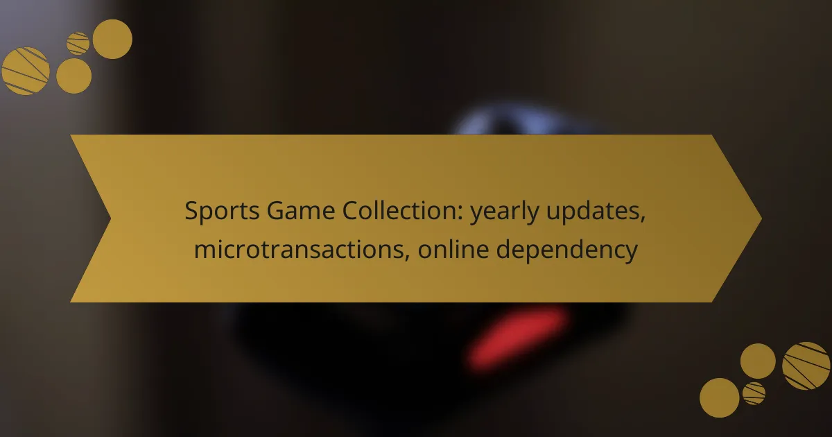 Sports Game Collection: yearly updates, microtransactions, online dependency