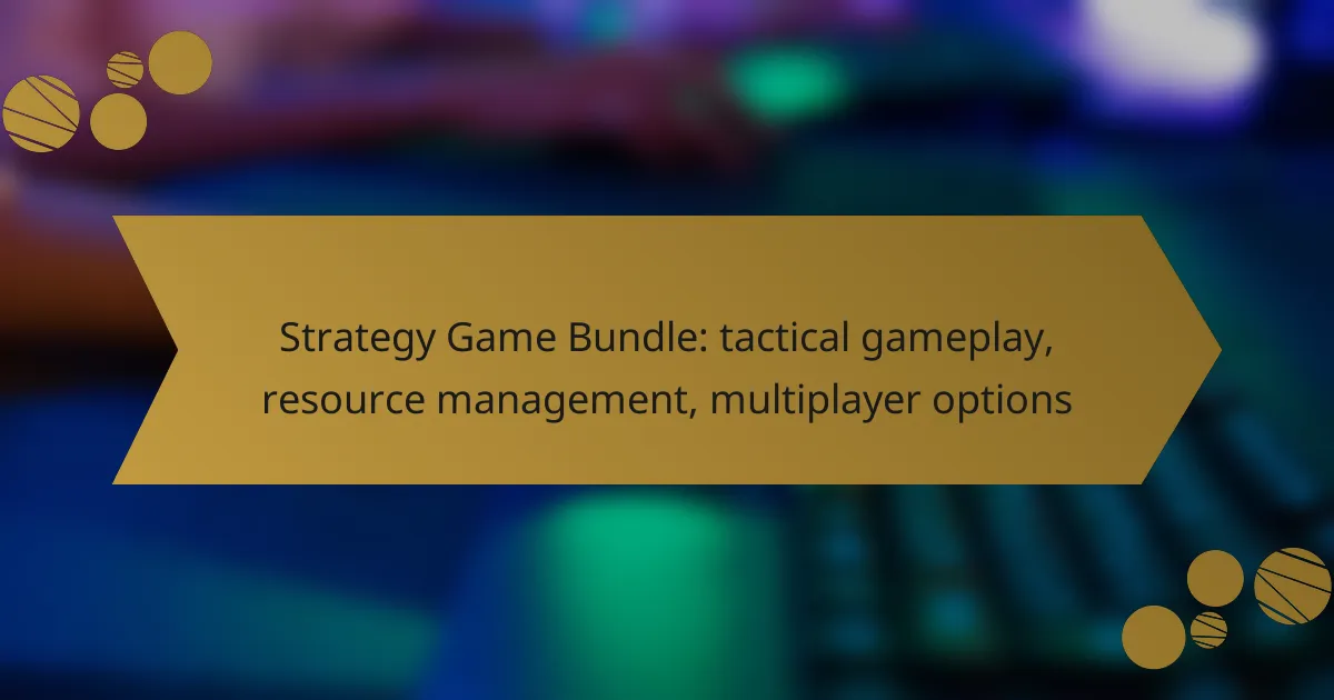 Strategy Game Bundle: tactical gameplay, resource management, multiplayer options