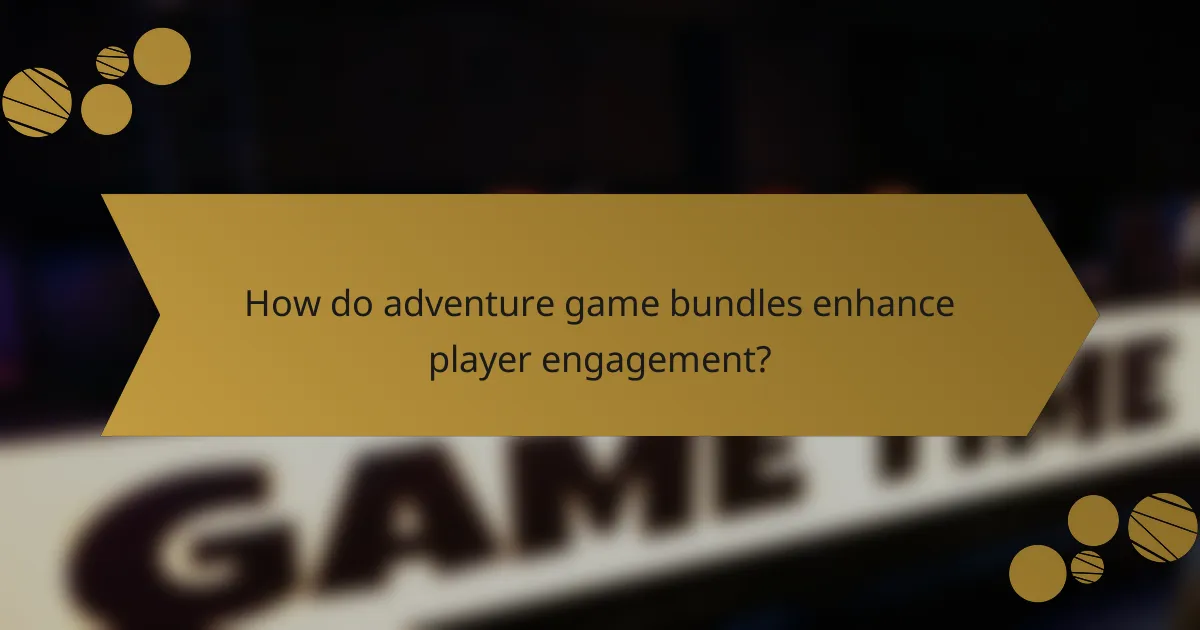 How do adventure game bundles enhance player engagement?