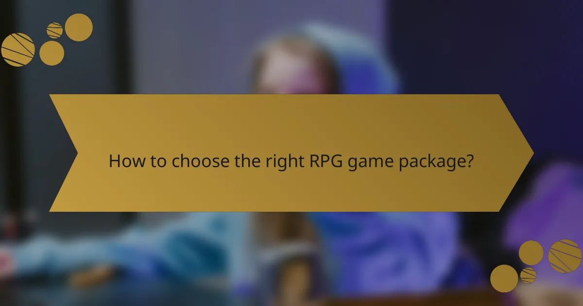 How to choose the right RPG game package?
