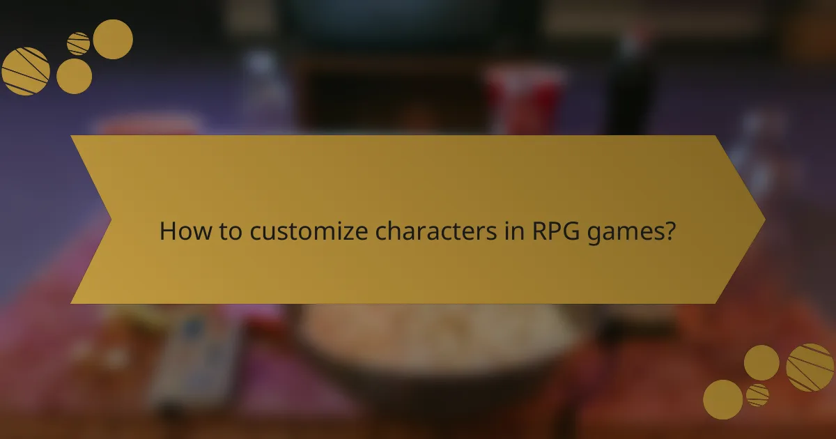 How to customize characters in RPG games?