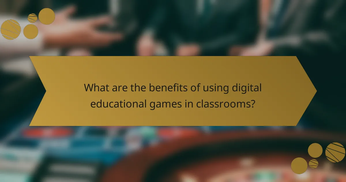 What are the benefits of using digital educational games in classrooms?