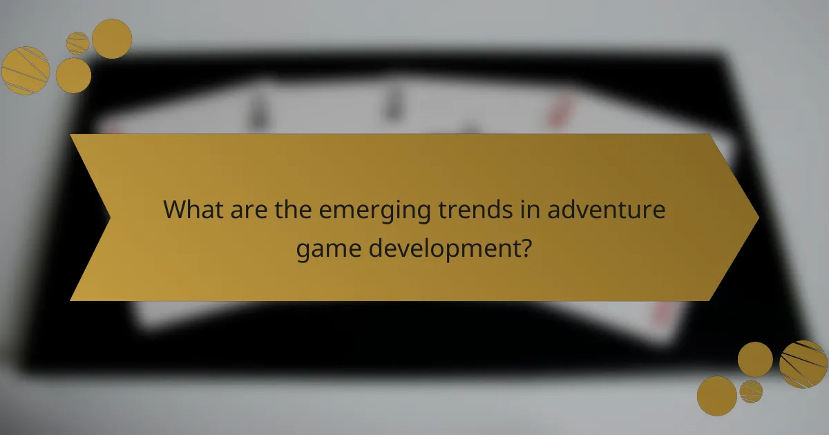 What are the emerging trends in adventure game development?