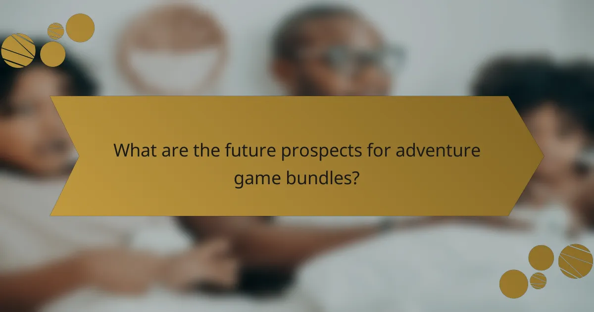 What are the future prospects for adventure game bundles?