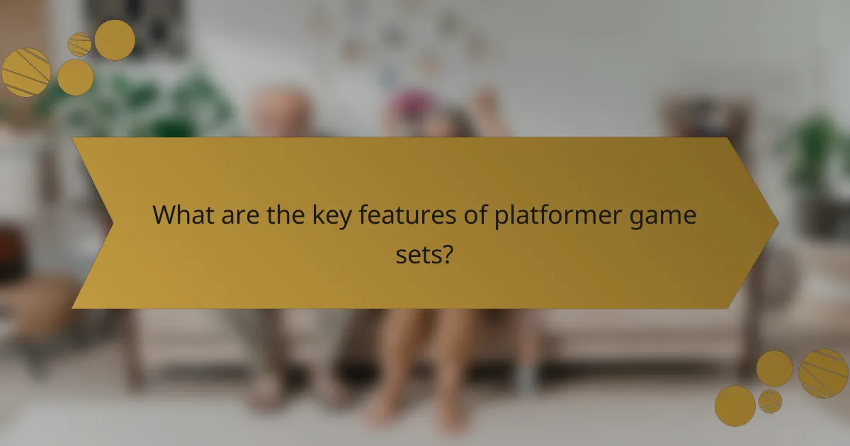 What are the key features of platformer game sets?