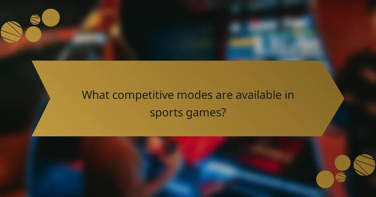 What competitive modes are available in sports games?