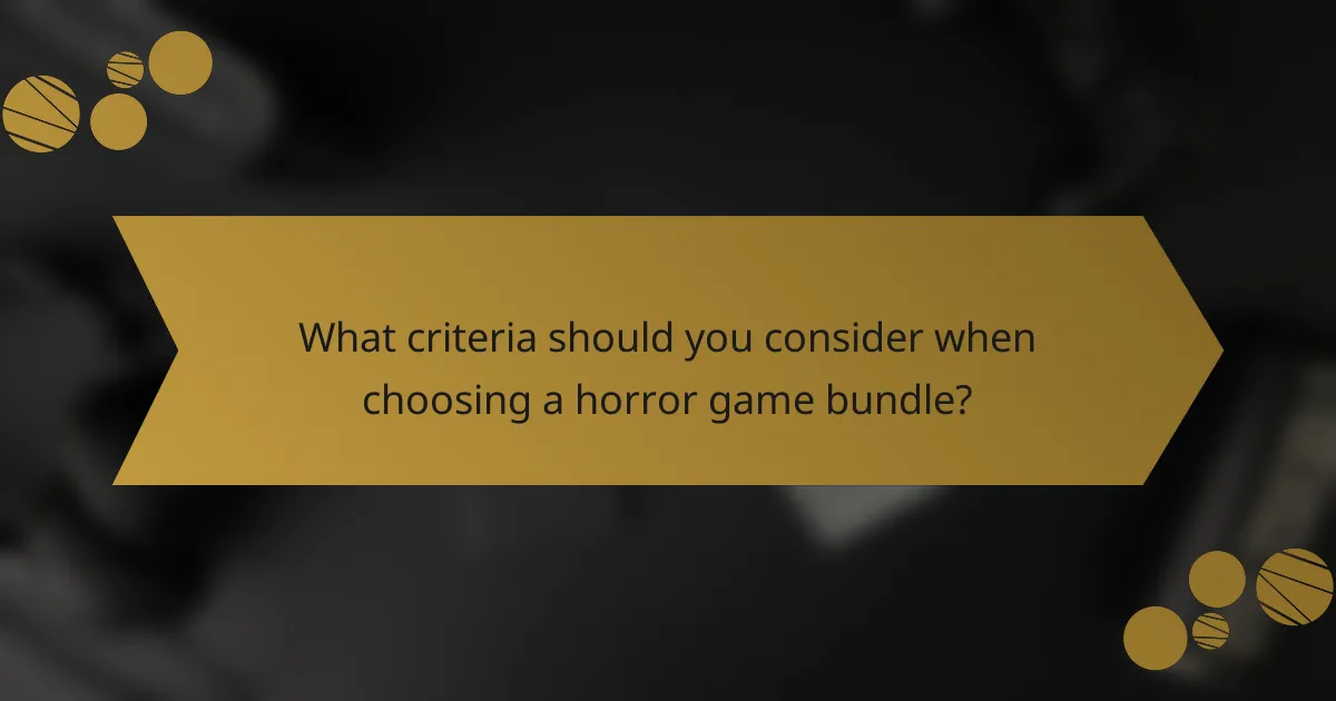 What criteria should you consider when choosing a horror game bundle?
